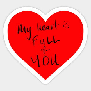 My heart is full of you Sticker